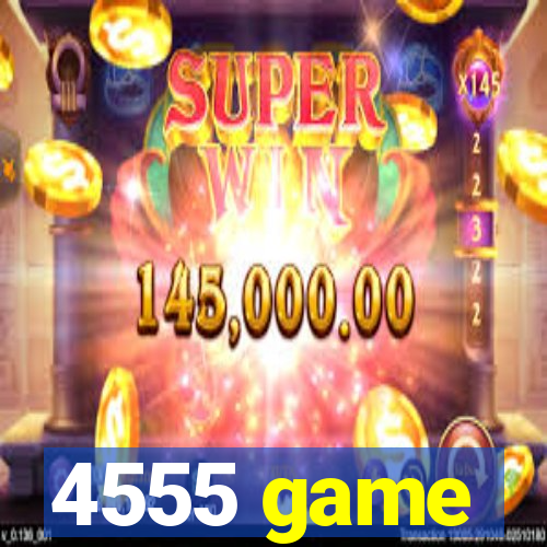 4555 game